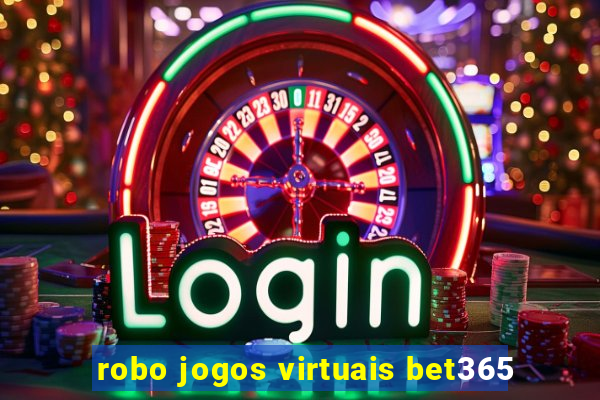 robo jogos virtuais bet365